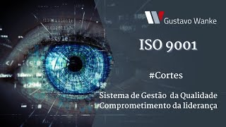 #CORTES - SISTEMA DE GESTÃO DA QUALIDADE ISO 9001- Comprometimento da  liderança