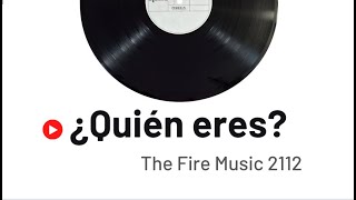 The Fire Music 2112 - ¿Quién Eres? Vídeoclip Original (+Lyrics)