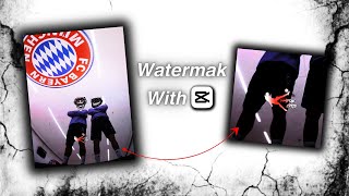 My Watermark Tutorial🔥 / CapCut