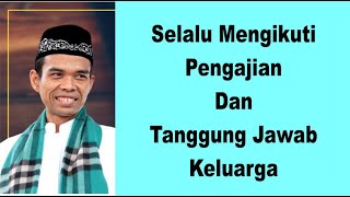 Tanya Jawab Ust. Abdul Somad - Selalu Mengikuti Pengajian Dan Tanggung Jawab Keluarga | Dakwah Cyber