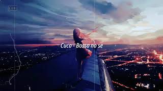 Cuco - Bossa no se(Slowed+lyrics)