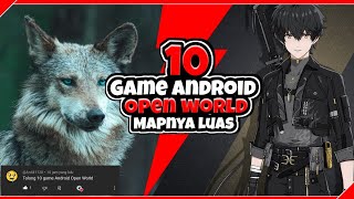 Dunia Yang Luas Ini Dia 10 - game open world android 2024 - Online & Offline