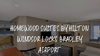 Homewood Suites by Hilton Windsor Locks Bradley Airport Review - Windsor Locks , United States of Am