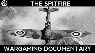 The Spitfire: A Wargaming Documentary