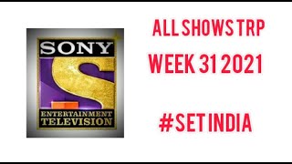 Sony TV @SET India And Sony SAB @ Sony SAB All Shows TRP | Week 31 2021