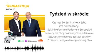 Tydzień w skrócie: Żegnaj Netanjahu? / Salvini reformuje PE / Roboty wygryzą polityków?