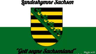 Gott segne Sachsenland (eine inoffizielle Hymne Sachsens)