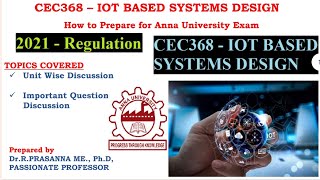 Anna University Exam Preparation - CEC368 IoT Based Systems Design Important Questions