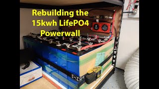 Rebuilding my 15kwh LifePO4 Powerwall