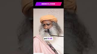 Awareness vs  attention #spirituality #innerengineering #meditation #sadhgurulite