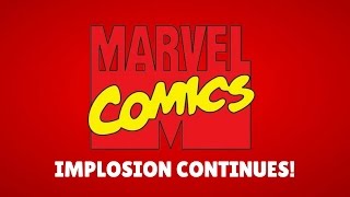 MARVEL COMICS IMPLODES FURTHER