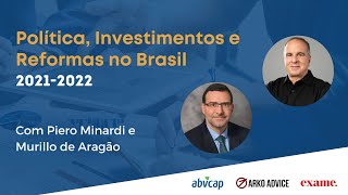 Política, Investimentos e Reformas no Brasil | 2021/2022