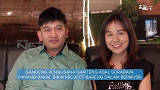 GANDENG PENGUSAHA GANTENG ASAL SURABAYA MAYANG BAKAL BIKIN PROJECT BARENG DALAM BERMUSIK