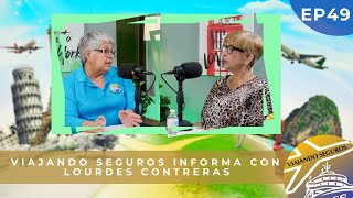 Viajando Seguros INFORMA / VS EP 49