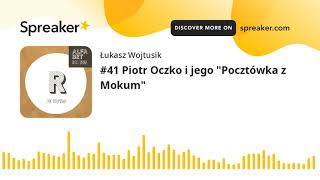 #41 Piotr Oczko i jego "Pocztówka z Mokum"