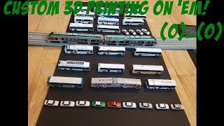 N Scale Trains, Buses, Cars 5/24/19 (Mostly Custom 3D Printed O_O)