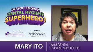 Mary Ito, 2018 Dental Hygiene Superhero