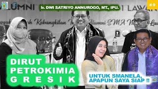 Eps 9 - Dirut Petrokimia Gresik : Untuk SMANELA, apapun Saya Siap! #MUBESIKASMANELA1  #ALUMNISMANELA