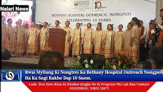 Rwai Myllung Ki Nongtrei Ka Bethany Hospital Outreach Nongpoh Ha Ka Sngi Rakhe Dap 10 Snem.