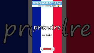 🇫🇷 ✔️FRENCH Word of the Day: PRENDRE (To Take) 👩‍🏫 🇫🇷 #learnfrench #frenchbasics