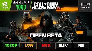 GTX 1060 | COD Black Ops 6 Beta 1080P Performance Review | Benchmark Low, Med, Ultra, FSR