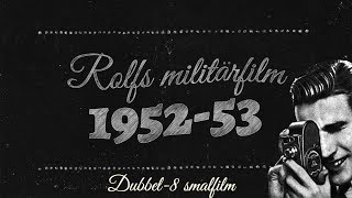 8 mm - Värnplikt vid I17 1952-53