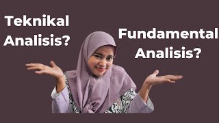 Teknikal Analisis vs Fundamental Analisis