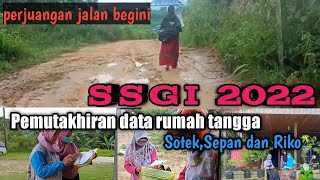 A day in my life || SSGI 2022 Pemutakhiran data rumah tangga di Sotek RT.11 ,Sepan RT.06, Riko RT.06