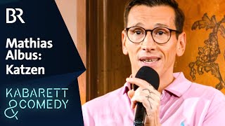 Mathias Albus: Katzen | Vereinsheim Schwabing | BR Kabarett & Comedy