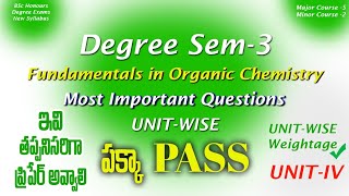 Degree Semester 3 - Fundamentals in Organic Chemistry Important Questions UNIT-WISE Weightage UG2024