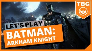 Let's Play | Batman: Arkham Knight