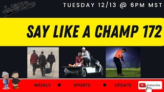 SAY LIKE A CHAMP 172 - Weekly Sports Update