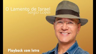 O lamento de de Israel - Sergio Lopes Play back com letra