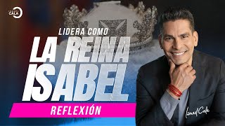 Liderazgo al estilo de la reina Isabel: Serenidad y poder en cada paso | Ismael Cala