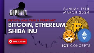 Crypto Analysis & Forecast | BTC, ETH, SHIB | 17.03.24