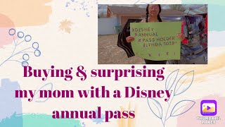 Surprising My Mom With An Annual Pass To Disney World