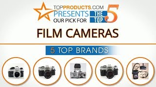 Best Film Camera Reviews  – How to Choose the Best Film Camera