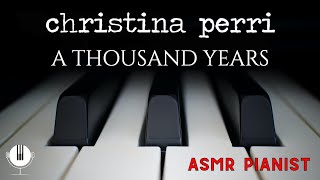 Christina Perri - A Thousand Years // ASMR Relaxing Piano