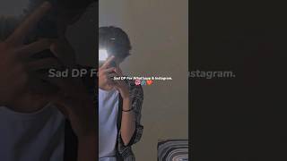 Sad DP WhatsApp & Instagram 💞🖇️❤️..#trending #outfitideas #viral #shorts #instagram #2024 #ideas