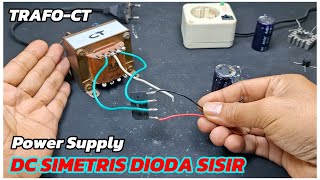 cara pasang dioda sisir ke trafo ct untuk merakit power supply simetris