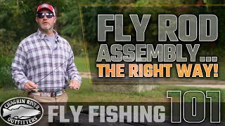 Have You Been Assembling Your Fly Rod Correctly? - Fly Fishing 101 - Chagrin River Outfitters