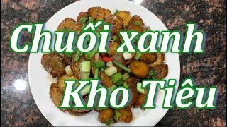 Chuối Xanh Kho Tiêu | Món chay | Năm Dung Vào Bếp | Dung Võ Vàm Cỏ