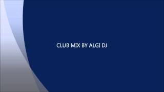 Bailando por ahi - Remix Bootleg ALGI DJ ( NEW 2012)