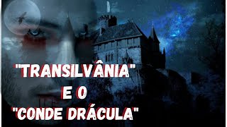 TRANSILVÂNIA  A TERRA DO REI DOS VAMPIROS "CONDE DRÁCULA" #mundoincrível