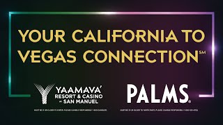 Your California to Vegas Connection | Yaamava' & Palms