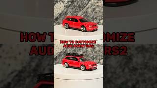 HOW TO CUSTOMIZE AUDI AVANT RS2 #hotwheels #diy #audi #avant #custom #tutorial #cars #diecast