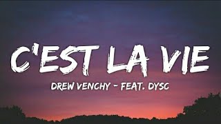 Drew - C'est la vie (Lyrics -Lyrical Video) | Feat. DYSC