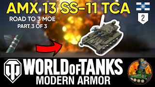 AMX 13 SS-11 TCA II Road to 3 MOE II Part 3 of 3 II WoT Console II Soldiers of Fortune