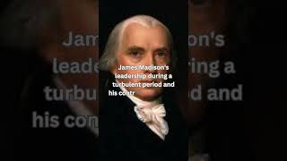 James Madison's leadership