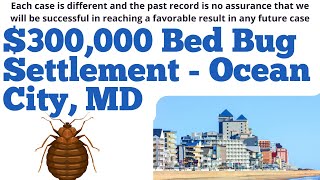 $300,000 Bed Bug Settlement in Ocean City, MD